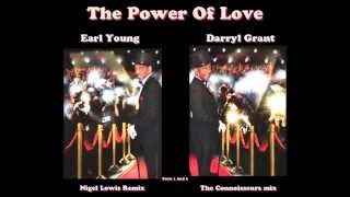 Earl Young & Darryl Grant - The Power Of Love PT2 - The Connoisseur's remix DSG