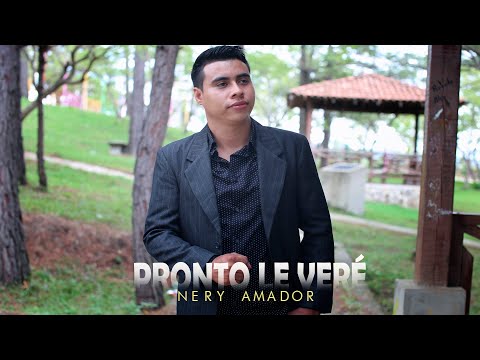 PRONTO LO VERÉ - NERY AMADOR / VIDEO OFICIAL