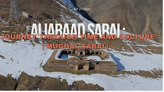 Aliabaad Sarai : A Journey Through Time and Culture | Mughal Sarai |