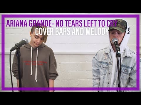 Ariana Grande - No Tears Left To Cry || Bars and Melody COVER