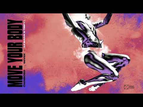 Öwnboss, Sevek – Move Your Body (le Shuuk & TESFY Remix) [Official Audio]