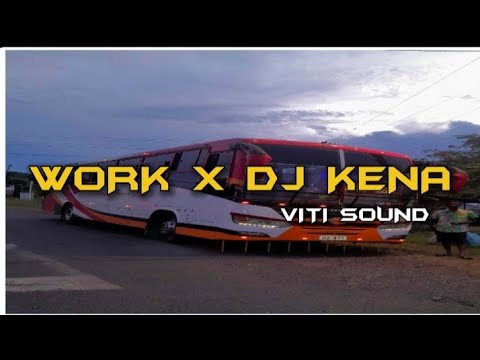 WORK X DJ  KENA[REMIX]