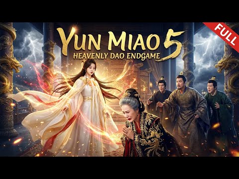 【FULL】Yun Miao 5: The Heavenly Dao's Endgame