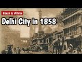 Delhi City In 1858 Old Delhi City India Before Independence British Rule Delhi MyPastLife