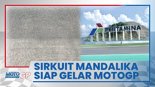 Melihat Lebih Dekat Hasil Pengaspalan Ulang Sirkuit Mandalika, Siap Gelar MotoGP