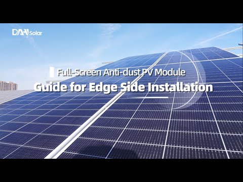 DAH Solar's Full-Screen Anti-dust PV Module Edge side lnstallation (DAH SOLAR VIEW)