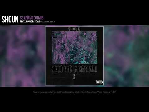Shoun ft. L'Homie Bastard - Se arrivo coi miei (prod. Qualium Quentin)