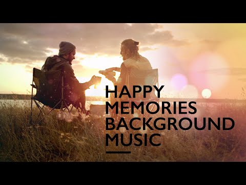 Happy Memories Background Music | Relaxation Music for Friends Together | Relaxation Music