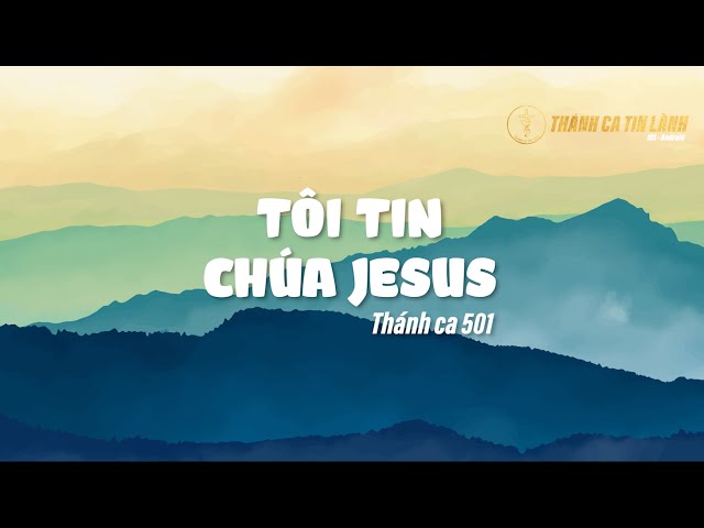 THÁNH CA 501 | TÔI TIN CHÚA GIÊ XU | KARAOKE THÁNH CA TIN LÀNH