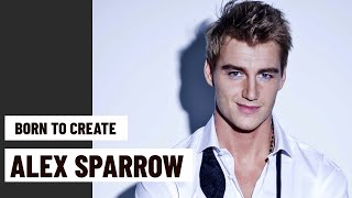Born to Create | Alex Sparrow Interview on music, acting, tragedy and triumph Part 1 video