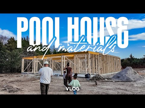 VLOG | Pool House and Materials