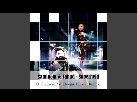 Superheld (feat. Zahad, Dj DeLaYeR & Deejay Kristal Remix)