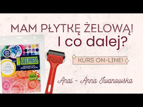ONLINE COURSE "I have a gel plate. What next?" - PRE-ORDER!