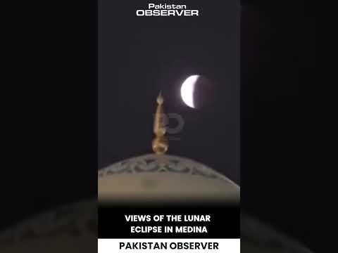 Stunning Views of Lunar Eclipse Over Medina | Pakistan Observer