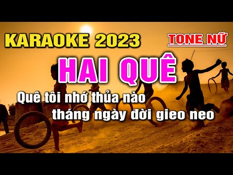 Hai Quê Karaoke Nhạc Sống Tone Nữ I Beat Mới 2023 Dễ Hát Nhất I Karaoke Lâm Hiền