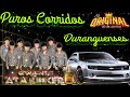 puros corridos duranguenses✴️ conjunto atardecer 💥puros corridos