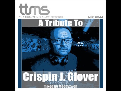 044 - A Tribute To Crispin J. Glover - mixed by Moodyzwen
