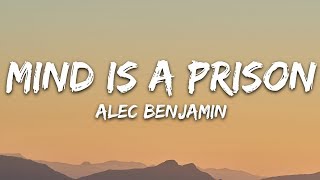 Alec Benjamin - Mind Is A Prison (Lyrics) Alec Benjamin - Mind Is A Prison (Lyrics)