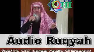 Download lagu AUDIO RUQYAH SYAIKH ABU BARAA USAMAH BIN YASIN AL MA'ANI mp3