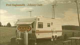 Fred Eaglesmith performing &quot;Johnny Cash&quot; WDVX Classics