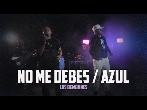 Los Bembones - No Me Debes / Azul (Video Oficial)