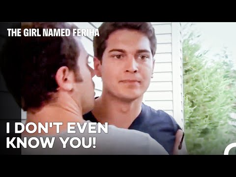 I will Never Forget Your Lies, Feriha! - The Girl Named Feriha