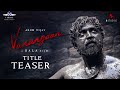 Vanangaan Title Teaser | Arun vijay | Roshini Prakash | G. V. Prakash Kumar | Bala