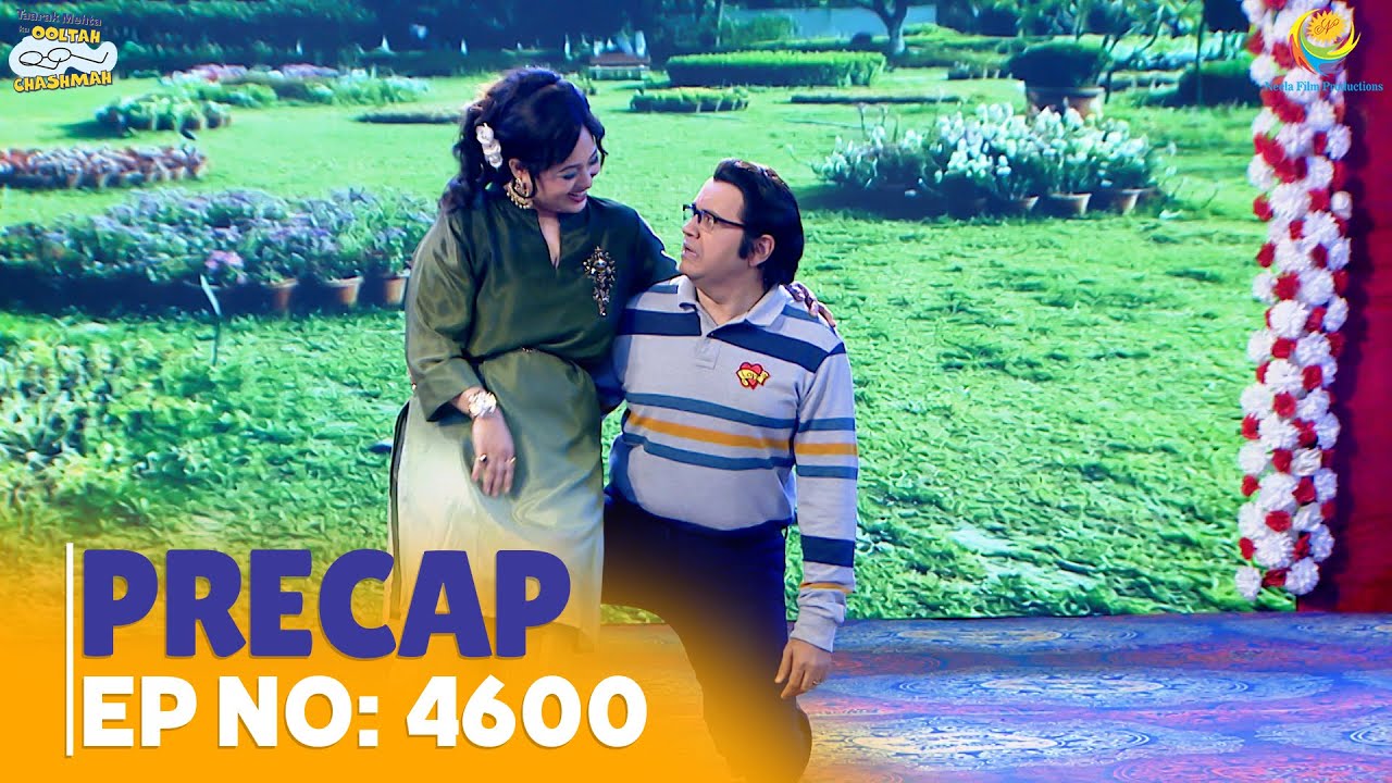 Ep 4600- PRECAP! | Taarak Mehta Ka Ooltah Chashmah | तारक मेहता का उल्टा चश्मा