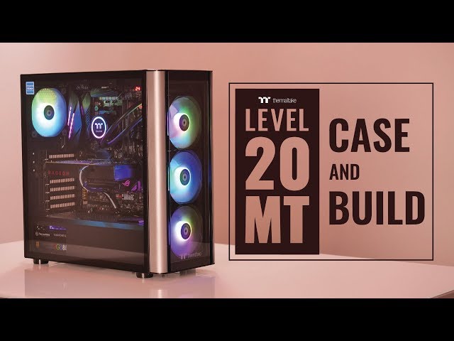 Vỏ Case Thermaltake Level 20 MT ARGB