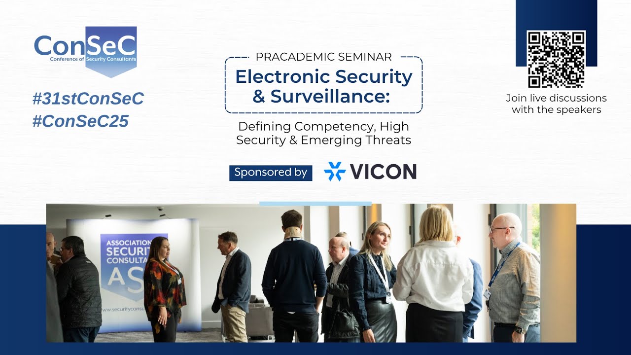 ConSeC l Electronic Security & Surveillance: Defining Competency, High Security & Emerging Threats