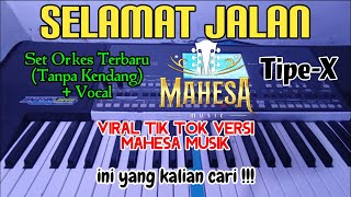 Download lagu SELAMAT JALAN TIPE - X || COVER TANPA KENDANG VOCAL. versi Mahesa musik ah ah... mp3 Download lagu SELAMAT JALAN TIPE - X || COVER TANPA KENDANG VOCAL. versi Mahesa musik ah ah... mp3