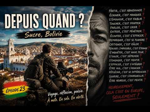 S2 E23 Depuis quand ? — Sucre, Bolivie
