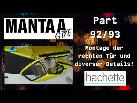 Hachette Opel Manta A GT/E Part 92 & 93 - Montage der rechten Tür und diverser Details!