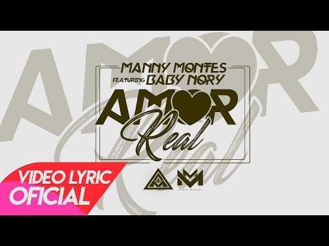 Manny Montes ft. Baby Nory "Amor Real"