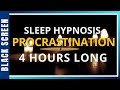 Sleep Hypnosis For PROCRASTINATION MOTIVATION 4 Hour Meditation Black Screen