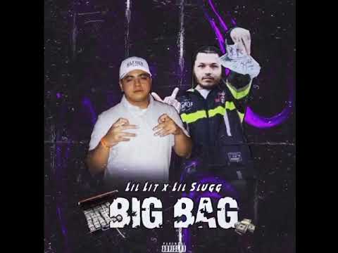 Lil Lit x Lil Slugg - Big Bag