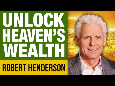 Secrets to Unlock Wealth from the Courts of Heaven | Robert Henderson