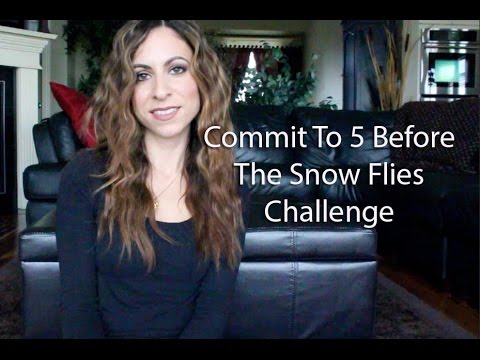 Commit To 5 Before The Snow Flies Challenge Video