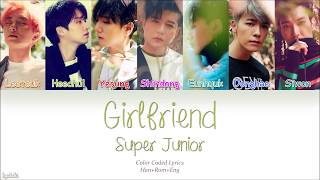 Super Junior (슈퍼주니어) – Girlfriend (예뻐 보여) (Color Coded Lyrics) [Han/Rom/Eng]