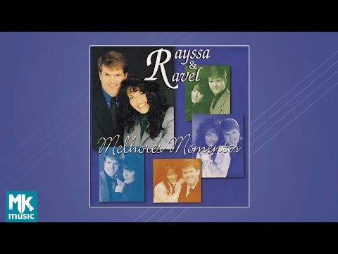 Rayssa e Ravel - Melhores Momentos (CD Completo)