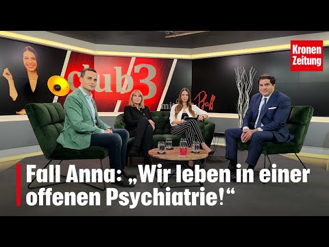 Missbrauchsfall Anna - FPÖ-Politiker: „Wir leben in einer offenen Psychiatrie“ | krone.tv CLUB 3