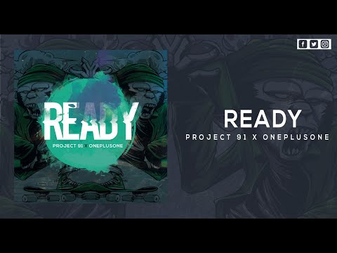 Project 91 X Oneplusone - Ready | Latest Bigroom Track 2020