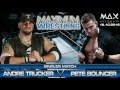 Maximum Wrestling Andre Trucker vs. Pete Bouncer ...