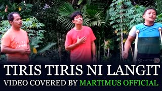 Download lagu TIRIS TIRIS NI LANGIT - VIDEO COVERED BY MARTIMUS  mp3