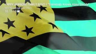 Happy Jawbone Family Band - Everybody Knows About Daddy [Official Single]