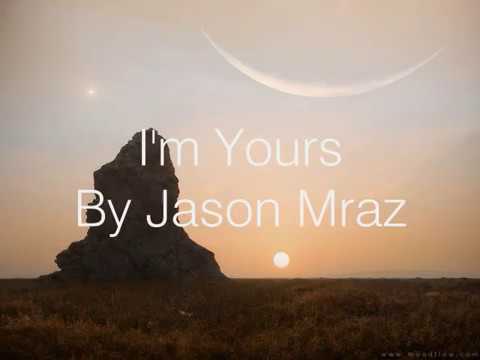 I'm Yours - Jason Mraz Lyrics