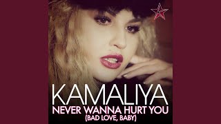 Never Wanna Hurt You (Bad Love, Baby) (Video Version)