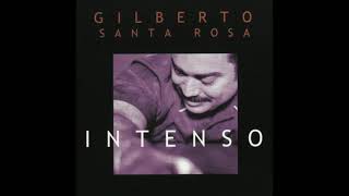 Pueden Decir - Gilberto Santa Rosa