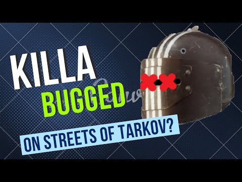 Is Killa bugged on Streets of Trakov? | Escape from Trakov