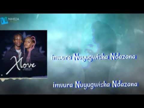 X LOVE BY ISIMBI DEE FT DRAMA T OFFICIAL LYRICS..🇧🇮🇧🇮
